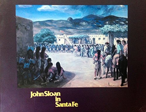 Stock image for John Sloan in Santa Fe for sale by ANARTIST