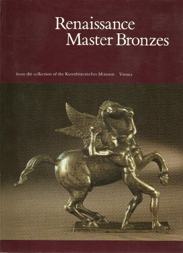 9780865280342: Renaissance Master Bronzes from the Collection of the Kunsthistorisches Museum, Vienna
