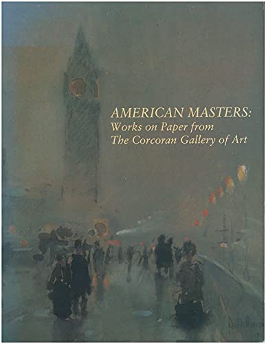 Stock image for American masters: Works on paper from the Corcoran Gallery of Art for sale by Wonder Book