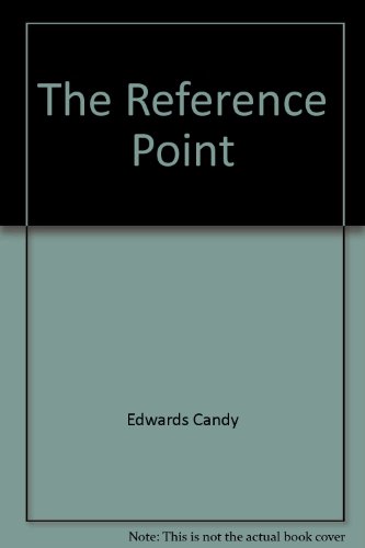 The Reference Point: A Complete Guide for Teaching Kids to Use Reference Sources