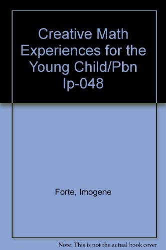 Stock image for Creative Math Experiences for the Young Child/Pbn Ip-048 for sale by The Unskoolbookshop