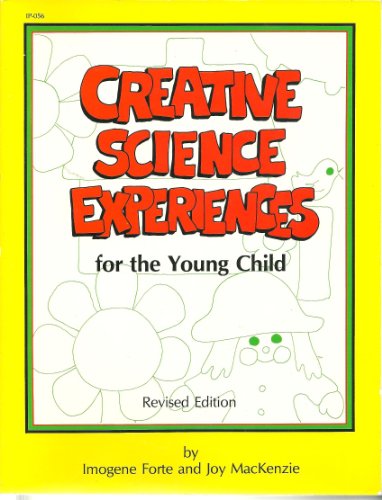 Creative Science Experiences for the Young Child, Revised edition