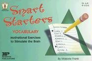 Beispielbild fr Smart Starters: Vocabulary: Motivational Exercises to Stimulate the Brain zum Verkauf von Half Price Books Inc.