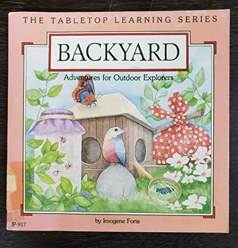 9780865300910: Backyard: Adventures for Outdoor Explorers (Tabletop Learning Series)