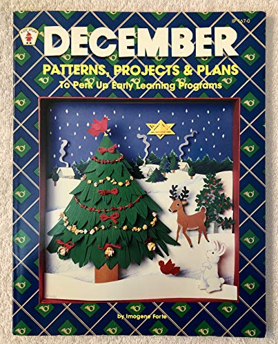 December Patterns, Projects & Plans (Ip (Nashville, Tenn.), 167-0.) (9780865301283) by Forte, Imogene; Sharpe, Sally
