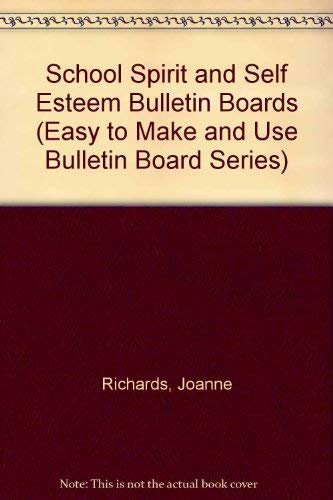 Imagen de archivo de School Spirit and Self Esteem Bulletin Boards (Easy to Make and Use Bulletin Board Series) a la venta por HPB-Red