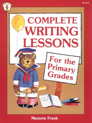 Beispielbild fr Complete Writing Lessons for the Primary Grades zum Verkauf von Better World Books: West