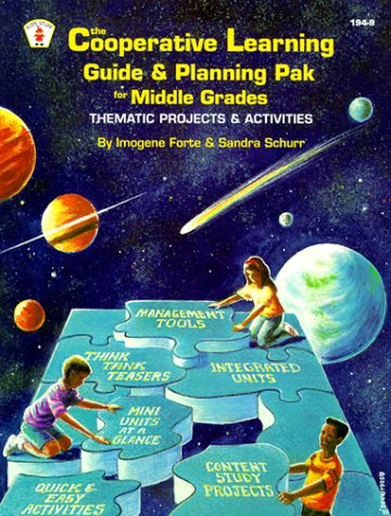 Imagen de archivo de The Cooperative Learning Guide and Planning Pak for Middle Grades, Thematic Projects and Activities, Grades 5-8 a la venta por Better World Books