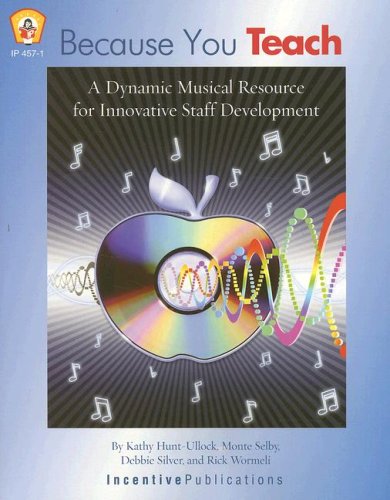 9780865302273: Because You Teach: A Dynamic Musical Resource for Innovative Staff Development