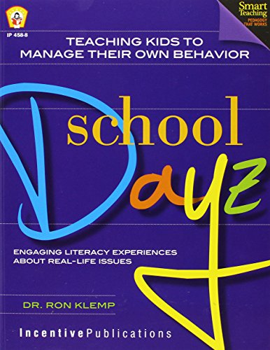 Teaching Kids to Manage Their Own Behavior: School Dayz: Engaging Literacy Experiences About Real-Life Issues (9780865302501) by Klemp, Ron