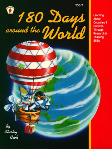 Stock image for 180 Days Around the World : Learning about Countries and Cultures Through Research and Thinking-Skills Activities for sale by Better World Books
