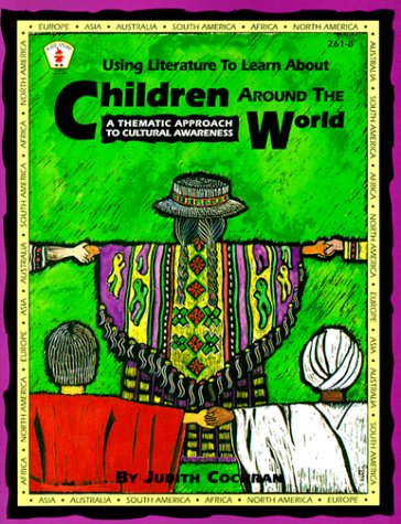 Stock image for Using Literature to Learn About Children Around the World: A Thematic Approach to Cultural Awareness (Kids' Stuff) for sale by Wonder Book