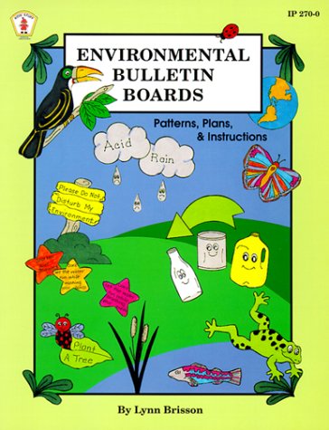Imagen de archivo de Environmental Bulletin Boards: Patterns, Plans & Instructions (Kids' Stuff) a la venta por Wonder Book