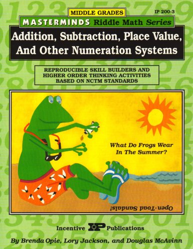 Stock image for Addition, Subtraction, Place Value, and Other Numeration Systems: Middle Grades (Masterminds Riddle Math Series) for sale by Front Cover Books