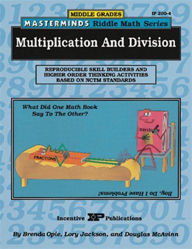 Beispielbild fr Multiplication and Division: Reproducible Skill Builders and Higher Order Thinking Activities Based on NCTM Standards (Middle Grades Masterminds Riddle Math Series) zum Verkauf von Your Online Bookstore