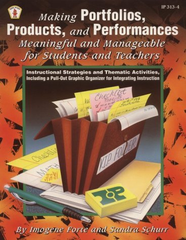 Stock image for Making Portfolios, Products, & Performances Meaningful & Manageable for Students & Teachers: Instructional Strategies & Thematic Activities for sale by The Unskoolbookshop