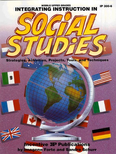 Beispielbild fr Integrating Instruction in Social Studies : Strategies, Activities, Projects, Tools and Techniques zum Verkauf von Better World Books