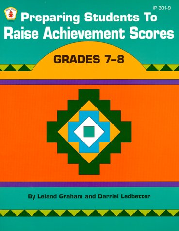 Stock image for Preparing Students to Raise Achievement Scores Grades 7 to 8 (Kids' Stuff) for sale by Allied Book Company Inc.