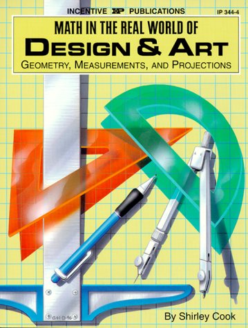 9780865303447: Math in the Real World of Design & Art: Geometry, Measurements, & Projections