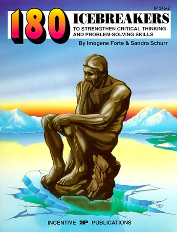 Beispielbild fr 180 Icebeakers to Strengthen Critical Thinking and Problem-Solving Skills zum Verkauf von WorldofBooks