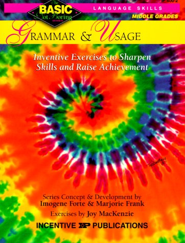 9780865303621: Grammar and Usage: Grades 6-8 : Inventive Exercises to Sharpen Skills and Raise Achievement (The Basic One Not Boring Series)