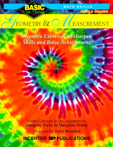 9780865303676: Geometry & Measurement: Grades 6-8 : Inventive Exercises to Sharpen Skills and Raise Achievement (Basic, Not Boring 6 to 8)