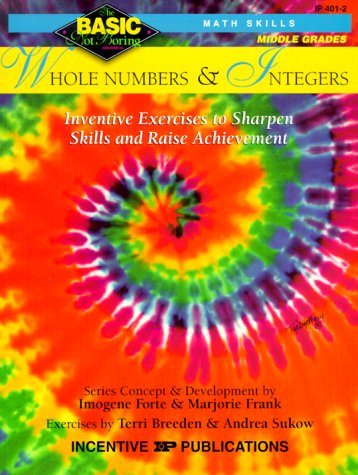 9780865303690: Whole Numbers & Integers BASIC/Not Boring 6-8+: Inventive Exercises to Sharpen Skills and Raise Achievement