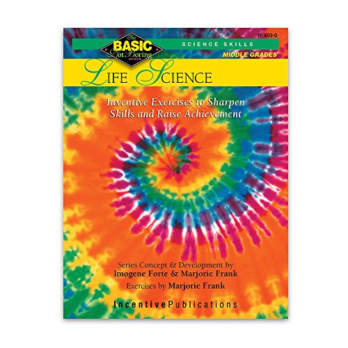 Imagen de archivo de Life Science: Inventive Exercises to Sharpen Skills and Raise Achievement (Basic/Not Boring Science Skills: Grades 6 -8+) a la venta por Your Online Bookstore