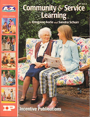 A-Z Community & Service Learning (A-to-z Active Learning Series) (9780865303799) by Forte, Imogene; Schurr, Sandra