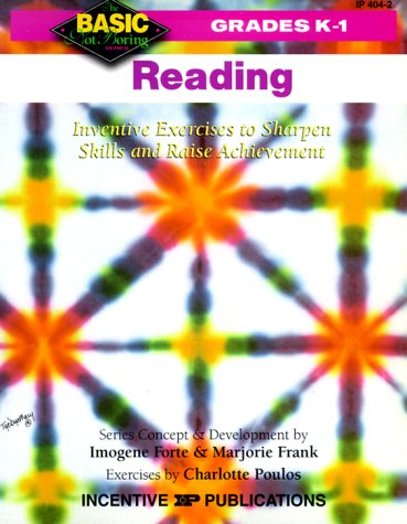 Reading: Inventive Exercises to Sharpen Skills and Raise Achievement (Basic, Not Boring K to 1) (9780865303843) by Forte, Imogene; Frank, Marjorie; Poulos, Charlotte