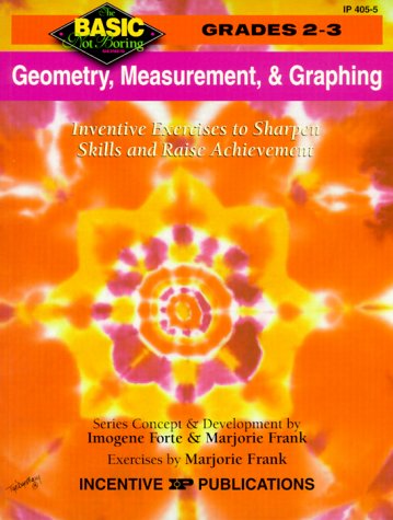 Imagen de archivo de Geometry, Measurement, & Graphing: Grades 2-3 (Basic, Not Boring 2 to 3) a la venta por HPB-Ruby