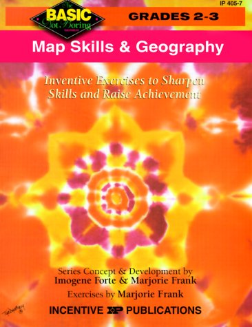 Beispielbild fr Bnb 2-3 Map Skills & Geography: Inventive Exercises to Sharpen Skills & Raise Achievement (Basic Not Boring Series) zum Verkauf von Wonder Book