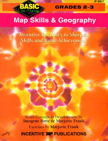 9780865303973: Bnb 2-3 Map Skills & Geography: Inventive Exercises to Sharpen Skills & Raise Achievement (Basic Not Boring Series)