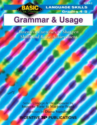 Beispielbild fr Grammar and Usage: Inventive Exercises to Sharpen Skills and Raise Achievement (Basic, Not Boring 4 to 5) zum Verkauf von Wonder Book