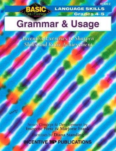 Stock image for Grammar and Usage: Inventive Exercises to Sharpen Skills and Raise Achievement (Basic, Not Boring 4 to 5) for sale by Wonder Book