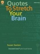 Imagen de archivo de Quotes to Stretch Your Brain a la venta por Hawking Books