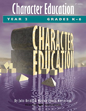 Imagen de archivo de Character Education: Grades K-6 Year 2 a la venta por SecondSale