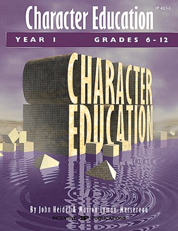 Beispielbild fr Character Education: Grades 6-12 Year 1 zum Verkauf von BooksRun