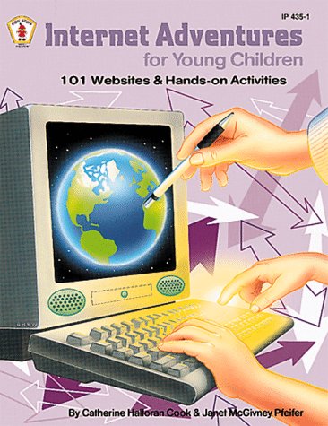 Imagen de archivo de Internet Adventures for Young Children: 101 Websites and Hands-on Activities a la venta por Wonder Book