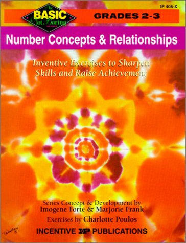 Number Concepts and Relationships: Inventive Exercises to Sharpen Skills and Raise Achievement (9780865304437) by Forte, Imogene; Frank, Marjorie; Poulos, Charlotte