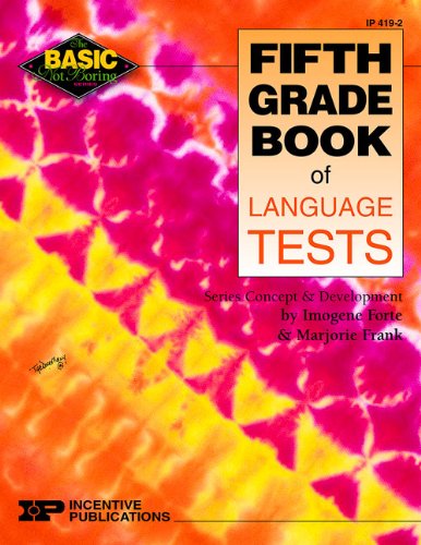 Fifth Grade Book of Language Tests (BNB) (9780865304604) by Forte, Imogene; Frank, Marjorie