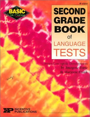 Second Grade Book of Language Tests (Basic, Not Boring) (9780865304666) by Forte, Imogene; Frank, Marjorie