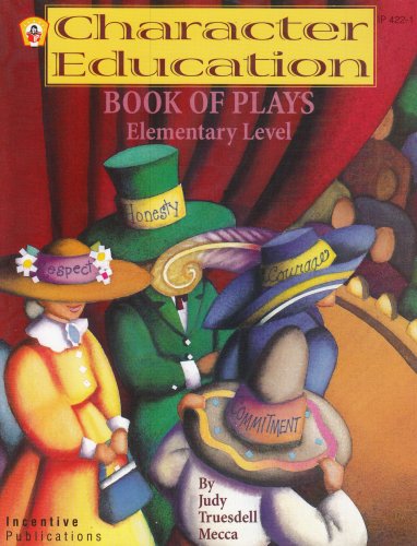 Stock image for Character Education Book of Plays - Elementary Level for sale by Better World Books: West