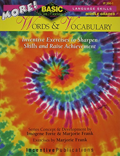 Imagen de archivo de MORE! Words & Vocabulary: BASIC/Not Boring: Inventive Exercises to Sharpen Skills and Raise Achievement a la venta por BooksRun