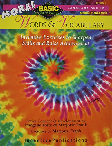 Stock image for MORE! Words Vocabulary: BASIC/Not Boring: Inventive Exercises to Sharpen Skills and Raise Achievement for sale by Books of the Smoky Mountains