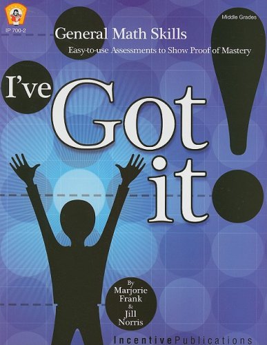 Beispielbild fr I've Got It!: General Math Skills: Easy-To-Use Assessments to Show Proof of Mastery zum Verkauf von ThriftBooks-Dallas