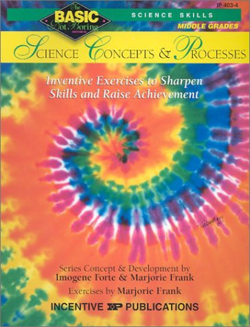 Imagen de archivo de Science Concepts and Processes: Inventive Exercises to Sharpen Skills and Raise Achievement (Basic, Not Boring 6 to 8) a la venta por Wonder Book