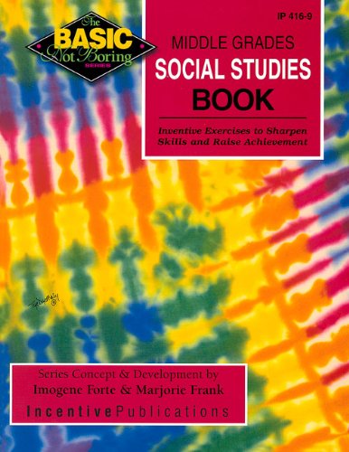 Middle Grades Social Studies Book: Inventive Exercises to Sharpen Skills and Raise Achievement (BNB) (9780865305663) by Forte, Imogene; Frank, Marjorie