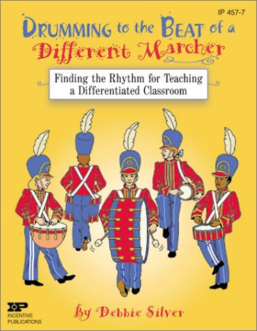 Beispielbild fr Drumming to Beat of a Different Marcher : Finding the Rhythm for Teaching a Differentiated Classroom zum Verkauf von Better World Books