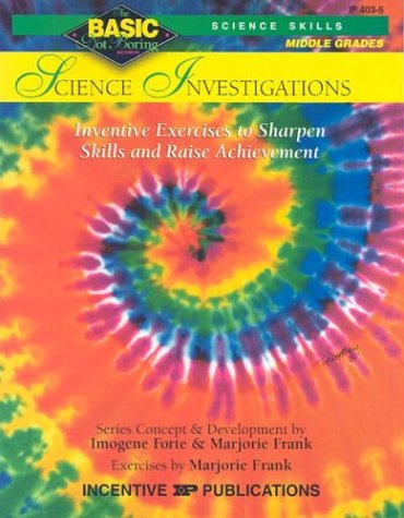 Imagen de archivo de Science Investigations BASIC/Not Boring 6-8+: Inventive Exercises to Sharpen Skills and Raise Achievement a la venta por BooksRun